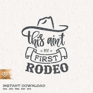 Rodeo Svg Dit is niet mijn eerste Rodeo Svg Country Girl Rodeo Svg Classy Country Music Svg Instant Cricut Svg Southern Sassy Country Girl