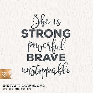 Sie ist starke kraftvolle mutige unaufhaltsame Svg pretty Strong Pretty Brave Png Female Future Cricut File Gestärkte Frauen Svg Girl Power