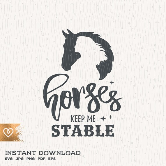 Horses Keep Me Stable Svg Girl With A Horse Silhouette Svg Etsy