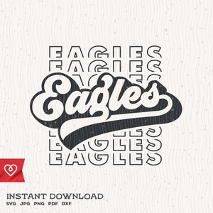 Eagles School Spirit Svg Retro Design Eagle Pride Svg Eagles Cheer Png Eagles Football Svg Baseball Eagles Basketball Svg Cricut Cut File