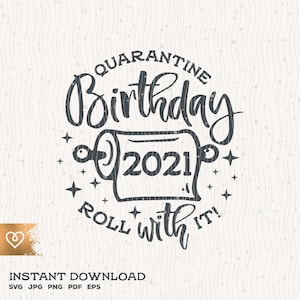 Download Birthday Svg 2021 Quarantine Birthday Svg Instant Download Etsy