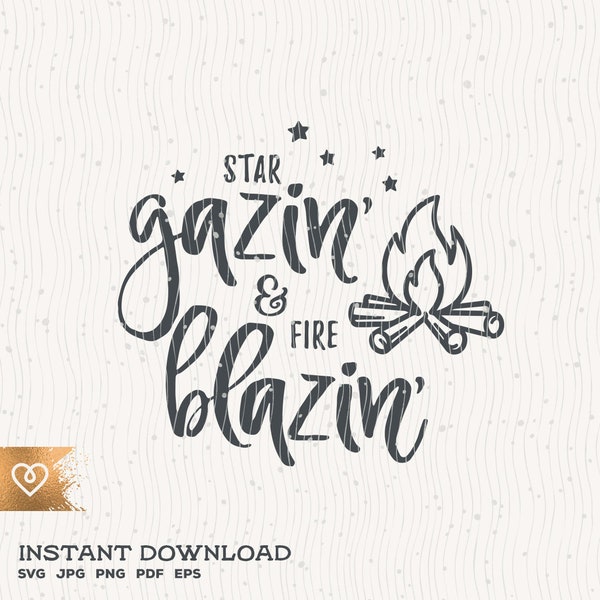 Star Gazin' Svg Fire Blazin' Svg Campfire Camping Cricut Svg Wildlife Happy Camper Svg Star Gazing Svg Mountains Forest Svg Camping Fire Pit