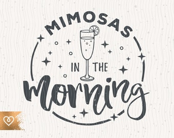 Mimosas In The Morning Svg Mimosa Cocktail Brunch Png Cricut Cut File Mom Svg Mama Cocktail Svg Mamacita Margarita Mimosa Svg Momlife Relax