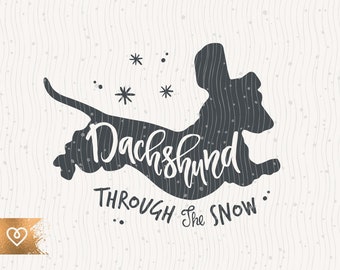 Dachshund Through The Snow Svg Funny Christmas Png Cut File for Cricut Instant Download Dachshund Svg Cutting File Winter Holiday Snow