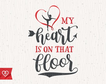 Gymnastics Svg My Heart Is On That Floor Png Gymnast Mom Svg Cricut Gymnastics Svg Cut File Gymnastics Cheer Svg T Shirt Design