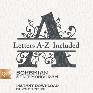 May include: A black and white split monogram design with a decorative floral pattern. The letter "A" is split in half with the text "Letters A-Z Included" in the middle. The text "Bohemian Split Monogram" and "Instant Download SVG JPG PNG PDF EPS" are also included in the image.