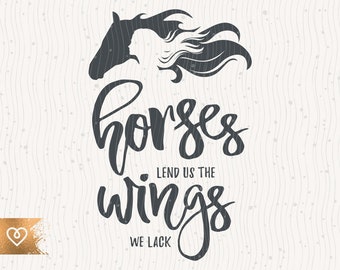 Horses Lend Us The Wings We Luck Svg Girl and Horse Silhouette Svg Girl Loves Horses Png Cricut Instant Download Cut File Girl Ride A Horse