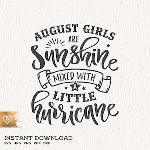 Op de afbeelding: Zwart-witte tekstgrafische vormgeving met de tekst "August Girls are Sunshine Mixed with a Little Hurricane".
