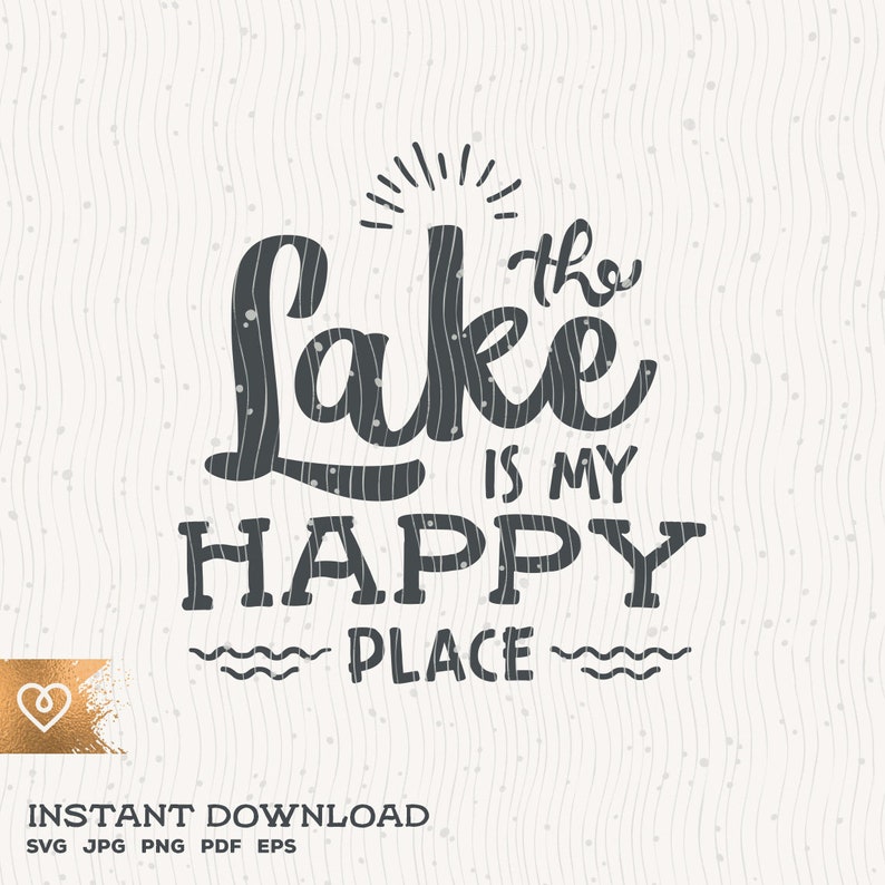 Lake Svg the Lake is My Happy Place Instant Download Life is Etsy Canada