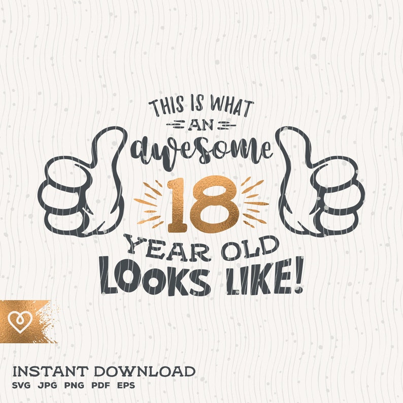 Download Awesome Svg 18 Year Old Svg 18th Birthday Svg Thumbs Up | Etsy