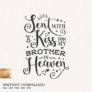 Verzonden met een kus Svg van mijn broer in de hemel Svg Cricut Cut File Png Big Brother Svg met de hand uitgekozen door oom Svg Pasgeboren Broer Memorial