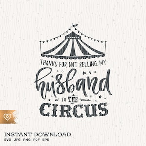 Schoonmoeder Svg bedankt voor het niet verkopen van mijn man Svg aan het Circus Instant Download Momlife Svg Schoonmoeder Svg Grote Moeder Svg Wifey