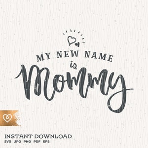 Mom Svg My New Name Is Mommy Instant Download Mama Momlife Svg Mom Mama Momlife Svg New Mom Mama Svg Mother's Day Mama