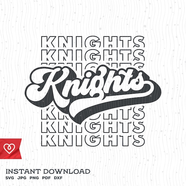 Knights School Spirit Svg Retro Design Knight Pride Png Knights Football Cheer Svg Knights Baseball Knights Basketbal Svg Cricut Cut File