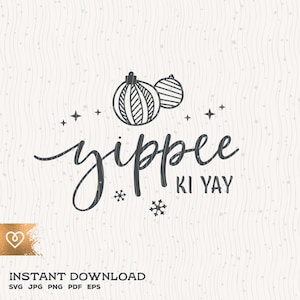 Yippee Ki Yay Svg Christmas Movie Png Die Hard Cut File dla Cricut Natychmiastowe pobieranie Yippee-Ki-Yay Svg Zimowe wakacje Cytat kowboja
