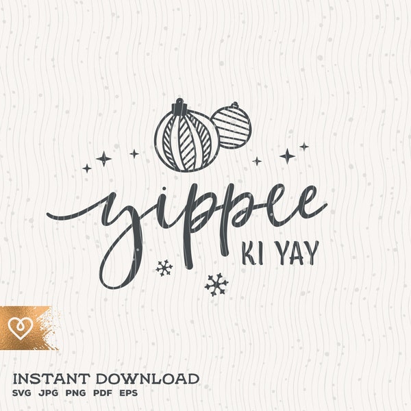 Yippee Ki Yay Svg Christmas Movie Png Die Hard Cut File for Cricut Instant Download Yippee-Ki-Yay Svg Winter Holiday Cowboy Quote