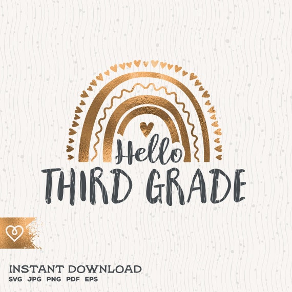 Third Grade Svg Hello Third Grade Rainbow Svg Back To School Svg Instant Cricut Svg Teacher Boho Rainbow Svg Hello Third Grade Teaching