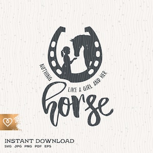 Cavallo svg niente come una ragazza e il suo cavallo Svg piccola ragazza che nutre cavallo Png Horse Lover Cricut Instant Download Svg Ragazza cavalcare un cavallo