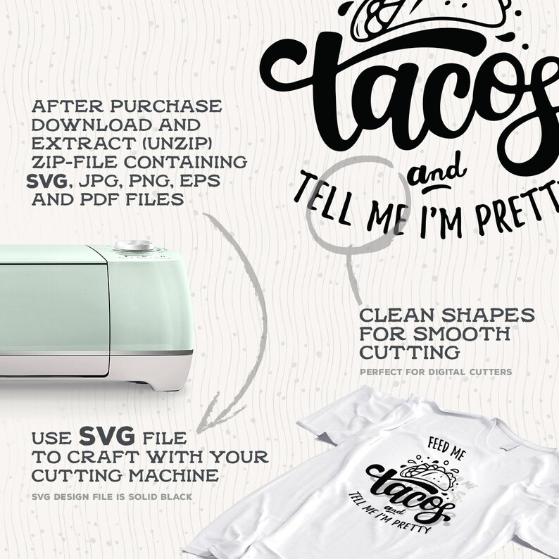 May include: A white t-shirt with a black graphic that says "Feed Me Tacos and Tell Me I'm Pretty." The image also shows a mint green cutting machine and text about SVG files for crafting.