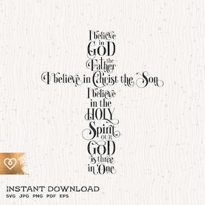 Svg I Believe In God The Father Svg Christian Cross Png Jesus Christ Svg Religious Cricut Cut File Png Bible Verset Svg Christ The Son