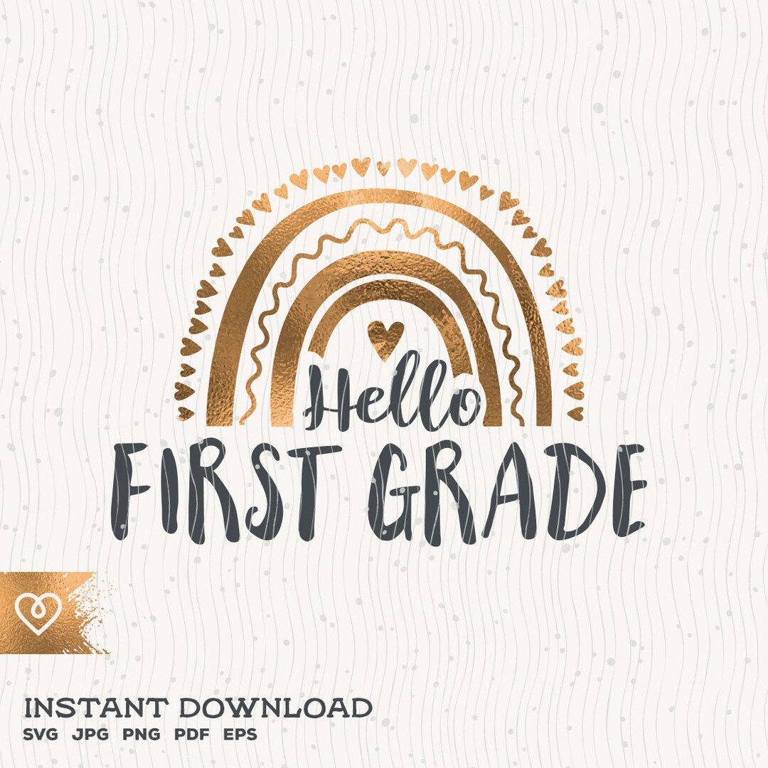 First Grade Svg Hello First Grade Rainbow Svg Back to School Svg ...