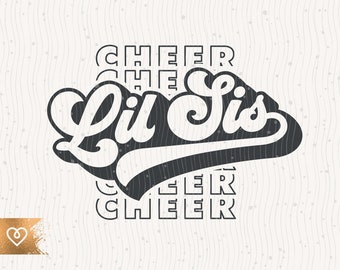 May include: Black and white graphic design with the text "Lil Sis" in a retro font. The text "Cheer" is repeated in a smaller font above and below the main text.