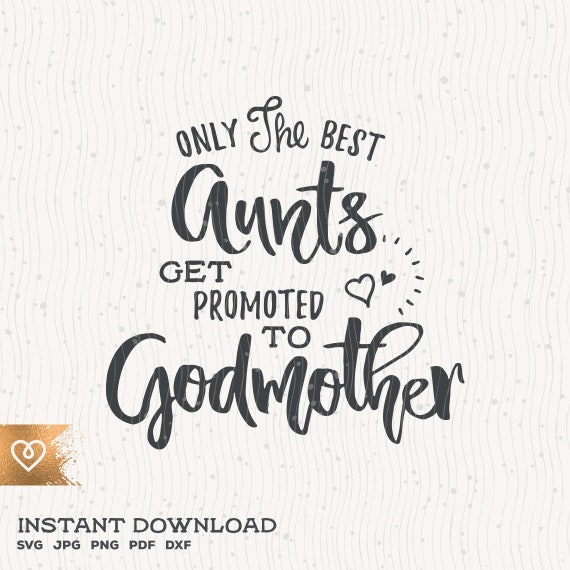 Only The Best Aunts Get Promoted To Godmother Heart T Shirt Only The Best Aunts Get Promoted To Godmother Heart T Shirt