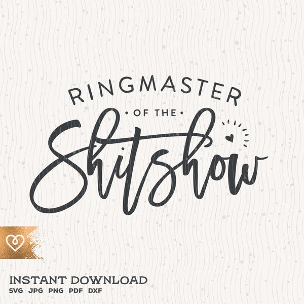 Ringmaster Of The Shitshow Svg Shit Show Circus Ringmaster Svg Sarcastic Funny Cricut T-shirt Design Svg Family Shitshow Ringmaster