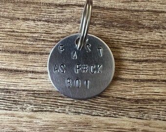 Fast as f#ck boi metal stamped keychain
