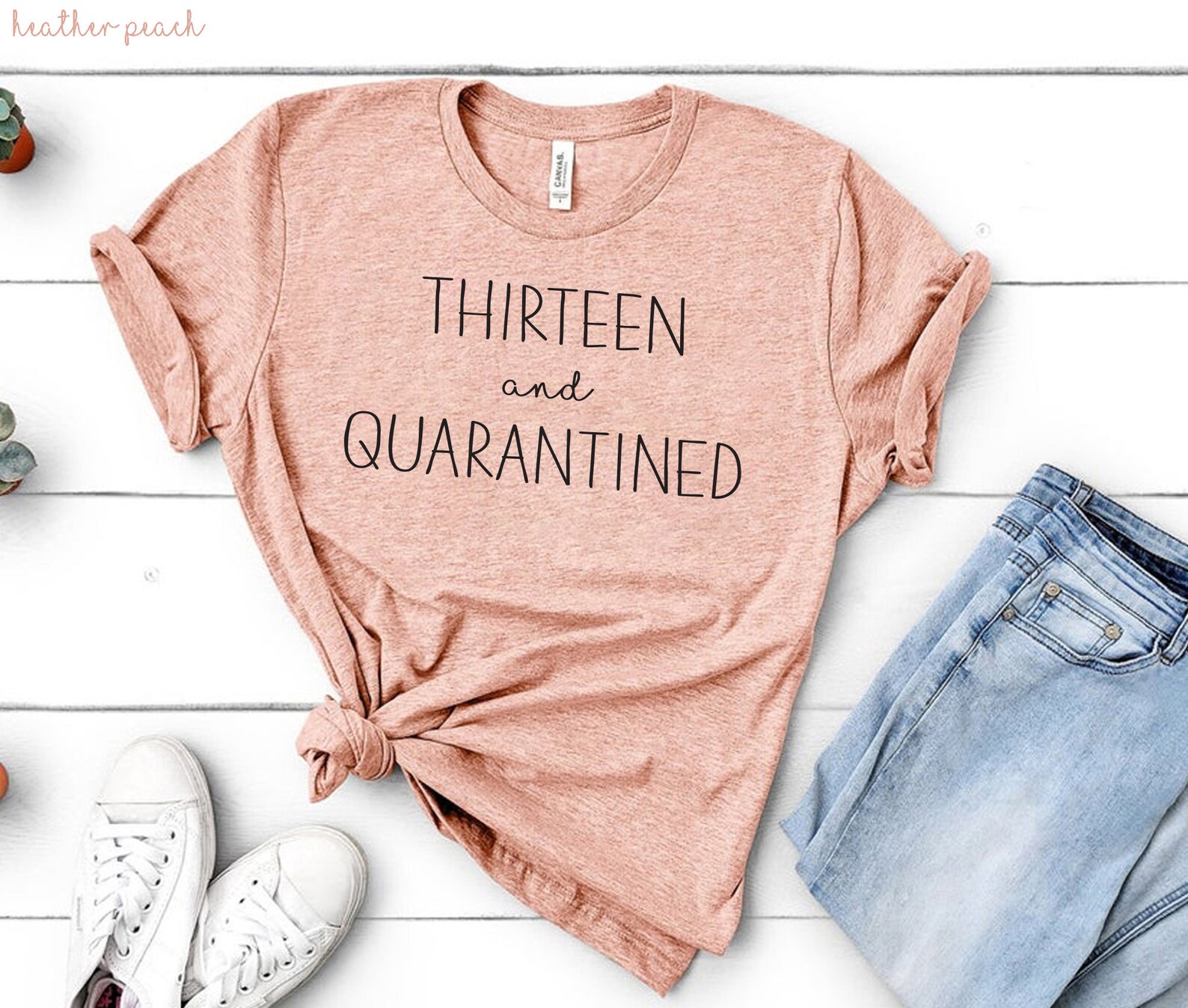 thirteen and quarantined shirt