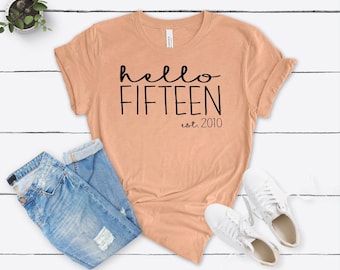 Hello Fifteen Est 2011 verjaardagsshirt, shirt 15e verjaardag