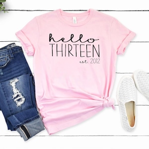 Camiseta Hello Thirteen Est 2012, presente de 13º aniversário para meninas, camiseta de 13º aniversário, camiseta de 13 anos - Wallet&Heart