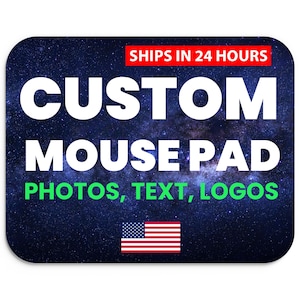 May include: A rectangular mouse pad with rounded corners featuring a dark blue and purple galaxy background. The text reads CUSTOM MOUSE PAD in large white letters, with green text below stating PHOTOS, TEXT, LOGOS, and a small United States flag.