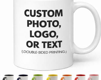 Personalized Coffee Mug 11oz, Custom Photo Mug with Picture, Text or Logo, Custom Tea Cup, Unique Gift for Birthday, Father's Day, Christmas