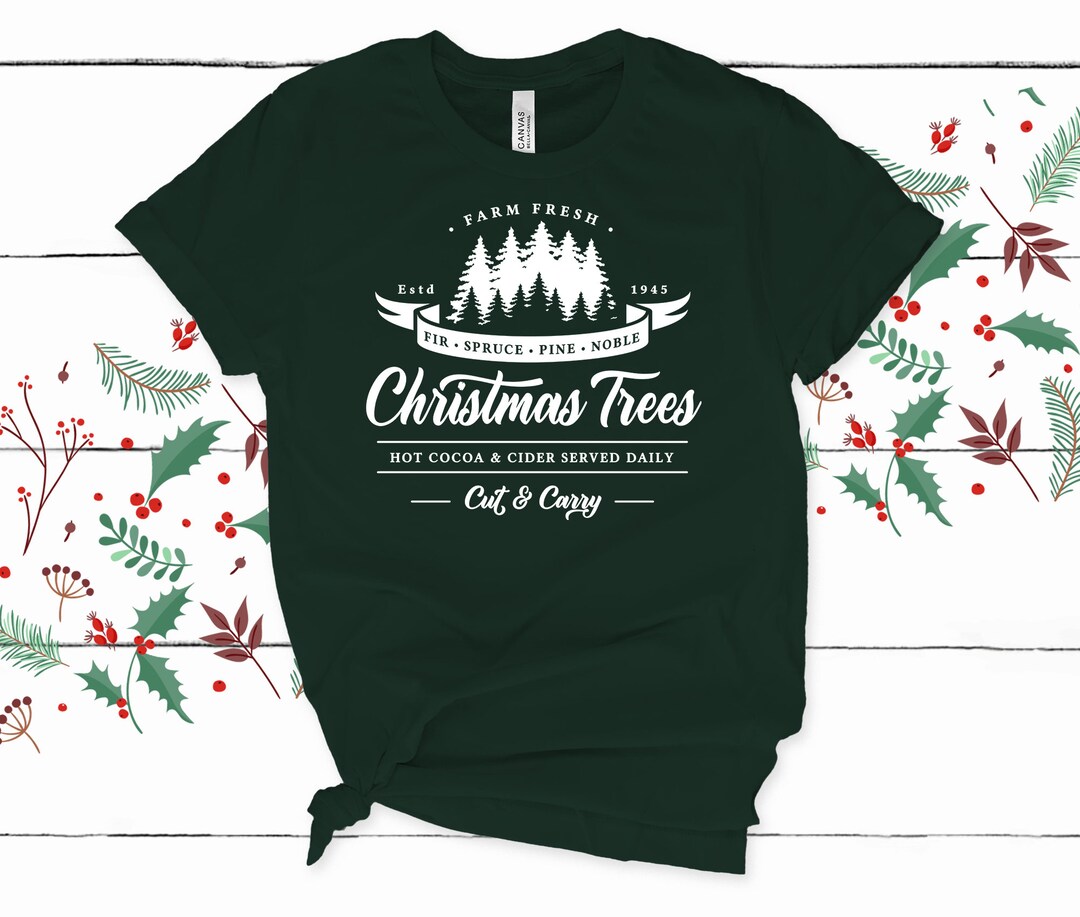 Farm Fresh Christmas Trees Shirt Women's Christmas Shirt Holiday Shirt Funny Christmas Shirts