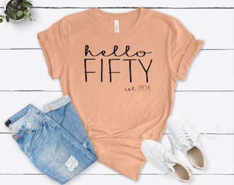 Hello Fifty Est 1974 Birthday Shirt, 50th Birthday Gift for Women, 50th Bday Shirt for Her - Wallet&Heart