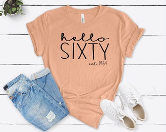 Hello Sixty Est 1964 Birthday Shirt, 60th Birthday T-Shirt, 60th Bday Gift For Her | Wallet&Heart