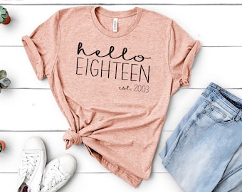 Hello Eighteen Est 2008 Shirt: 18th Birthday Gift