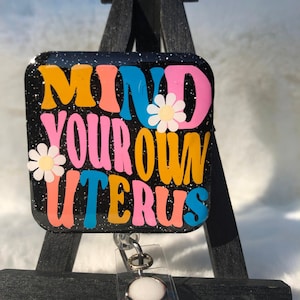 Black Glitter Mind Your Own Uterus Badge ID Holder, Women Rights Badge Reels, Roe Support ID Clips