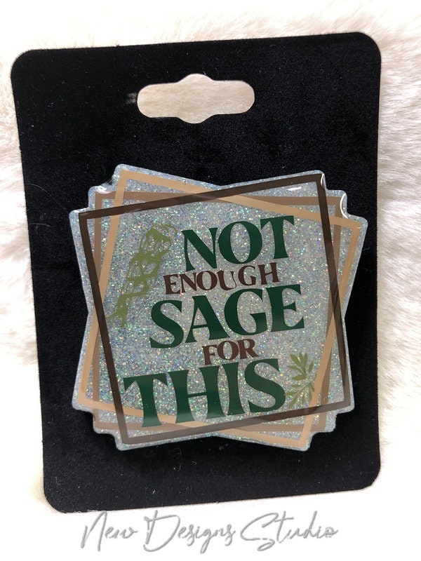 Not Enough Sage ID Holder, Sarcastic Gift, Nurse Badge Reel, Coworker Gift  