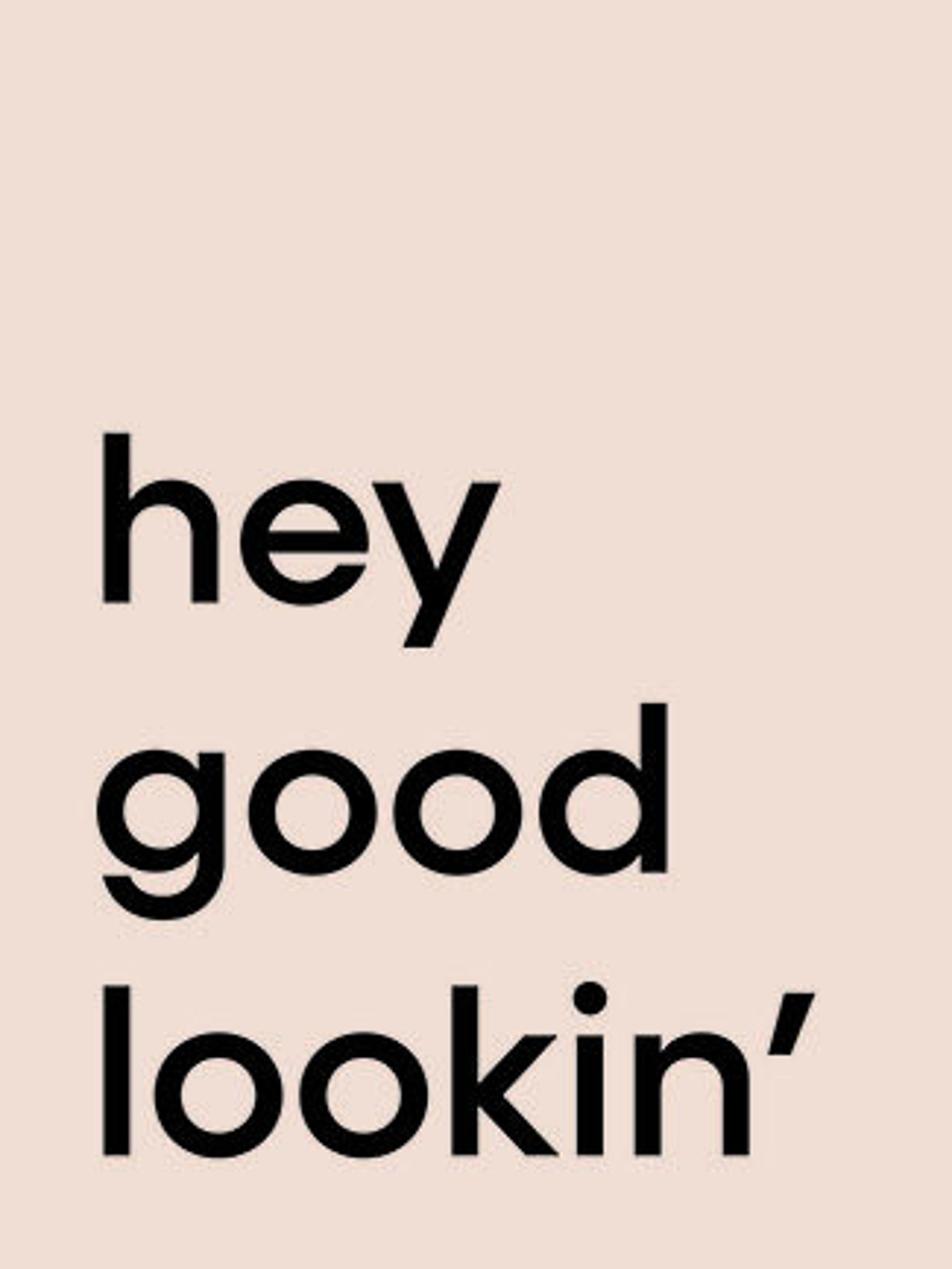 Hey Good Lookin' Art Print Physical Art Print 8 x | Etsy