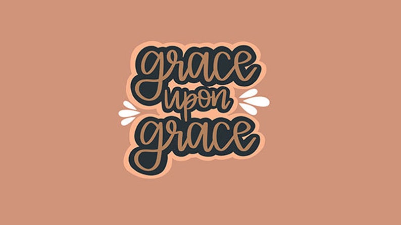 Grace Upon Grace Desktop Wallpaper Digital Download - Etsy