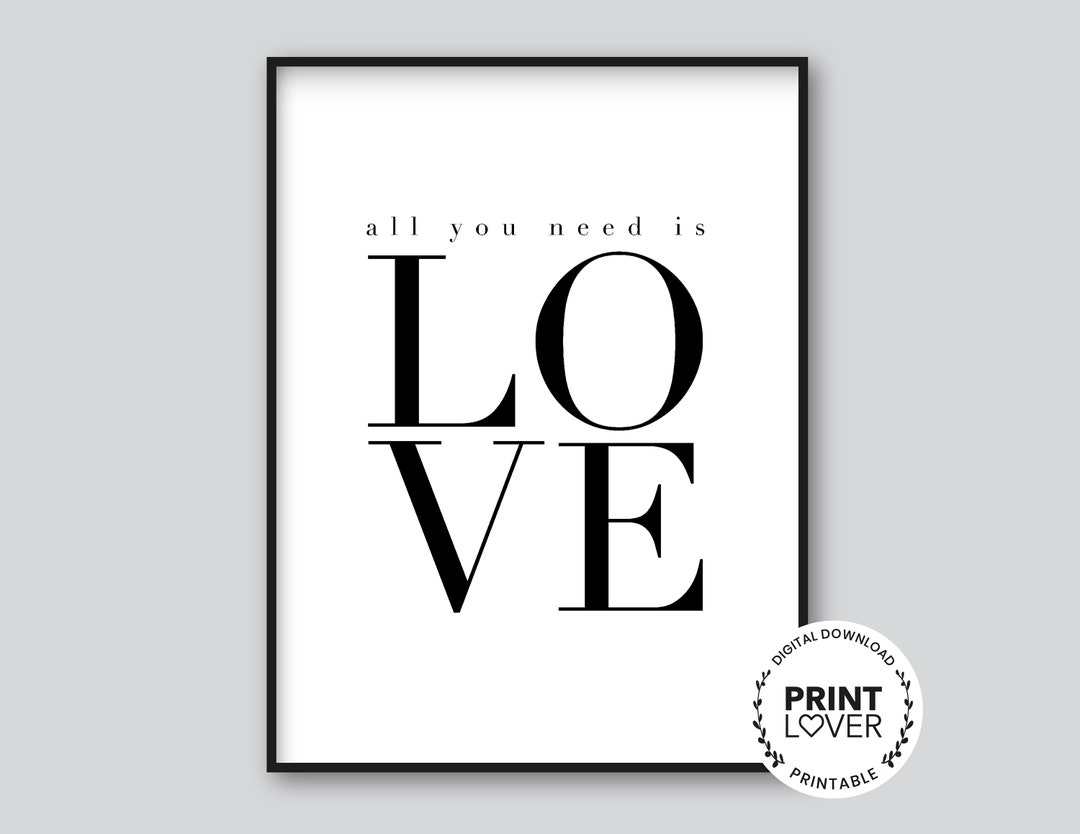 All You Need is Love Wall Art Printable Etsy