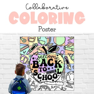 May include: A collaborative coloring poster with the words "Collaborative COLORING Poster" in pink and black. The poster features a grid of school-themed illustrations, including pencils, globes, and the text "welcome BACK TO SCHOOL". A child with a backpack is looking at the poster.