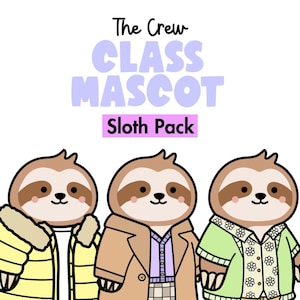 May include: Illustration of three cartoon sloths wearing different outfits. The text above reads "The Crew CLASS MASCOT Sloth Pack". The sloths have brown fur and are wearing a yellow jacket, a tan coat, and a green shirt.