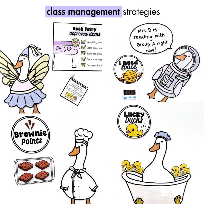 May include: A set of classroom management strategies featuring illustrations of ducks. The illustrations include a duck wearing a chef's hat, a duck in a bathtub, a duck in a space suit, and a duck wearing a party hat. The text on the images includes "Desk Fairy approved desks", "I need space", "Lucky Ducks", "Brownie Points", and "Mrs. D is reading with Group A right now!"