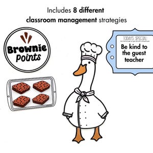 May include: A black and white illustration of a goose wearing a chef's hat and apron. The goose is holding a tray of four chocolate brownies. The text "Brownie Points" is in a circle above the goose. A blue sign with the text "TODAY'S SPECIAL: Be kind to the guest teacher" is on the right side of the image.