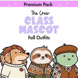 May include: A digital illustration titled Premium Pack The Crew CLASS MASCOT Fall Outfits featuring three cartoon animals. A tan dog in a white jumper with a maple leaf, a sloth in a green pumpkin-patterned cardigan, and a green dinosaur in a brown waistcoat.