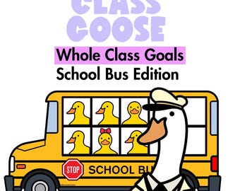 Back to School Behavior Management Tool - School Bus Class Management System for the Classroom - Whole Class Goals Incentives - Silly Goose