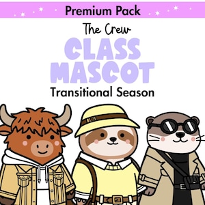 May include: Illustration featuring three cartoon mascots: a yak, a sloth, and an otter. The text "Premium Pack," "The Crew," "Class Mascot," and "Transitional Season" are displayed above the mascots. The yak wears a tan jacket, the sloth a yellow outfit, and the otter a trench coat.